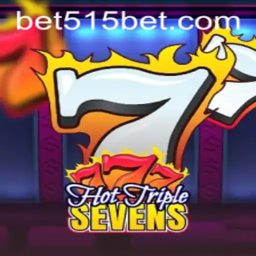 Descubra Tudo Sobre o Novo Jogo HotTripleSevens na 515bet.win
