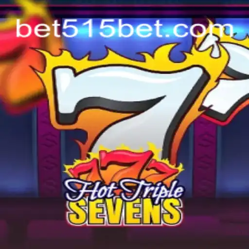 Descubra Tudo Sobre o Novo Jogo HotTripleSevens na 515bet.win